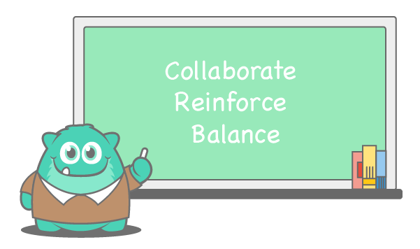 Collaborate reinforce balance